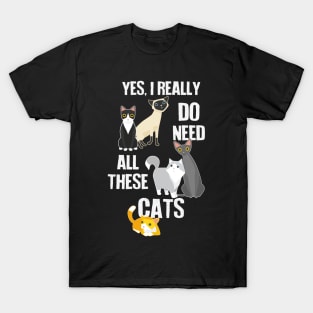 Need All These Cats T-Shirt